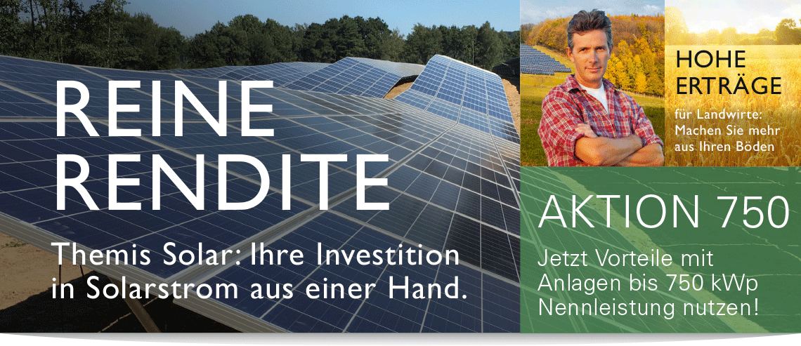 Reine Rendite - Themis Solar: Ihre Investition in Solarstrom aus einer Hand